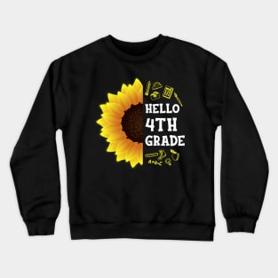 Hello Fourth Grade 4th Grade Back To School Sunflower Gift Crewneck Sweatshirt